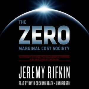The Zero Marginal Cost Society